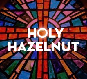 Holy Hazelnut