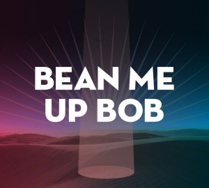 Bean_Me_Up_Bob_750x675